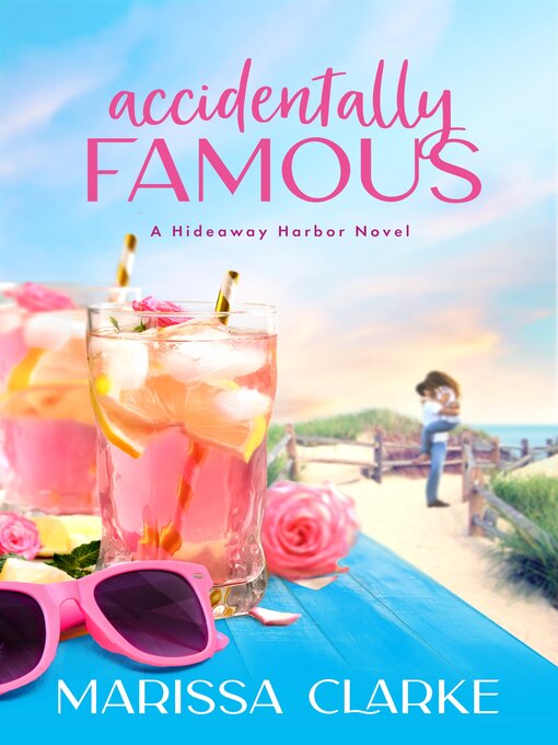 Title details for Accidentally Famous by Marissa Clarke - Wait list